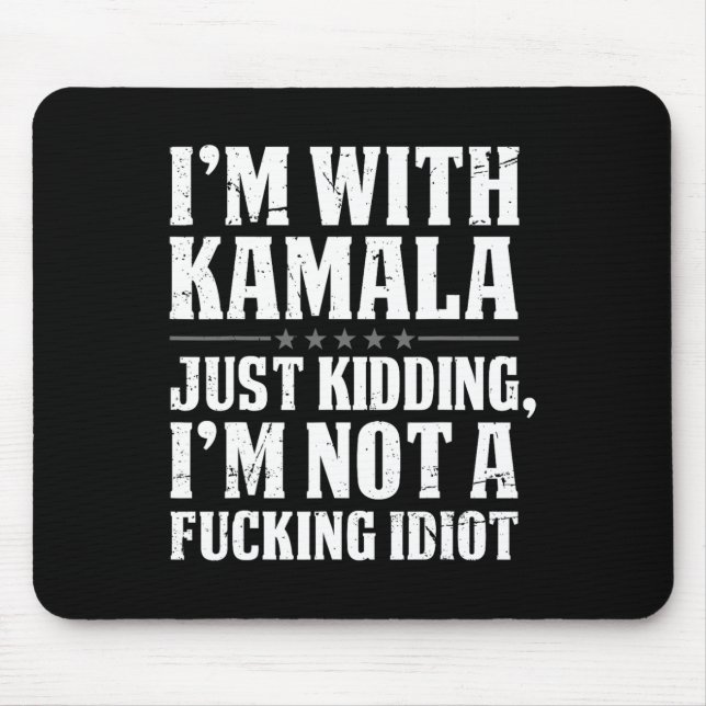 Mousepad Estou com Kamala só brincando, não sou Ing Idiot (Frente)