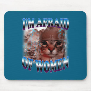 Mousepad Estou com medo das mulheres Dizer engraçado Humor