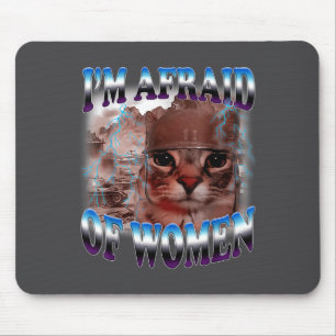 Mousepad Estou com medo das mulheres Dizer engraçado Humor