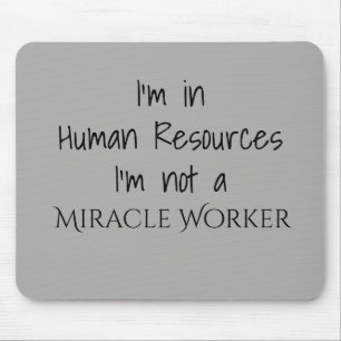 Mousepad Estou em Recursos Humanos Não sou um Milagre Traba