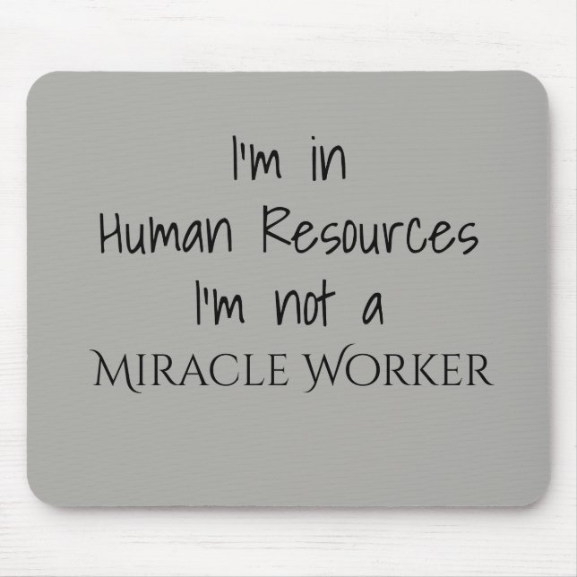 Mousepad Estou Em Recursos Humanos Não Sou uma Trabalhadora (Frente)