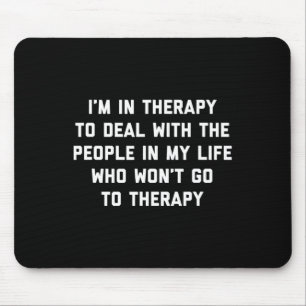 Mousepad Estou em Terapia - Terapeuta Divertido Defensor da
