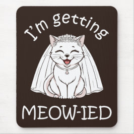 Mousepad Estou me casando com um gato!