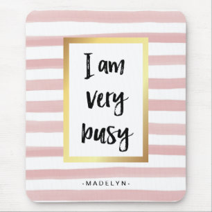 Mousepad Estou Muito Ocupado Listras de Aquarela Rosa e D