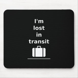 Mousepad Estou perdido em Viagem de trânsito.