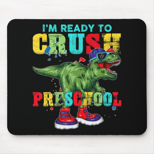 Mousepad Estou pronto para esmagar a pré-escola... (Frente)