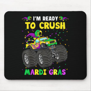 Mousepad Estou pronto para esmagar o Monstro do Mardi Gras 