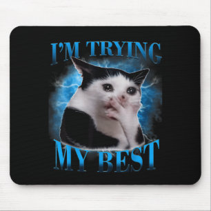 Mousepad Estou tentando meu meme engraçado de gato chorando