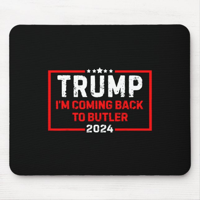 Mousepad Estou voltando para Butler Trump Fight 2024 (Frente)
