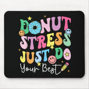 Mousepad Estresse na rosquinha Apenas faça seu melhor dia d
