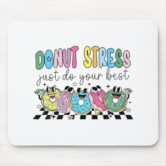 Mousepad Estresse na rosquinha Faça seu melhor teste de pro (Frente)