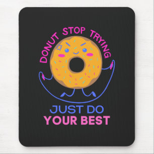 Mousepad Estresse rosquinha Faça Seu Melhor Para Engraçado