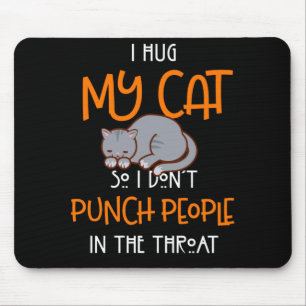 Mousepad Eu abraço meus gatos, então não aperto Pessoas