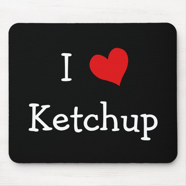 Mousepad Eu Adoro Ketchup (Frente)