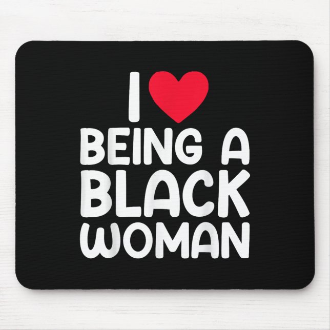 Mousepad Eu Adoro Ser Uma Mulher Negra Eu Amo Ser Uma Mulhe (Frente)