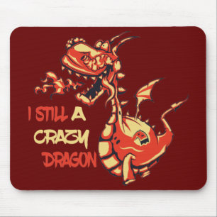 Mousepad Eu Ainda Sou Um Dragão Louco - Engraçado Aspas D