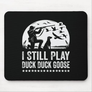 Mousepad Eu Ainda Toco Caça De Patos Engraçados