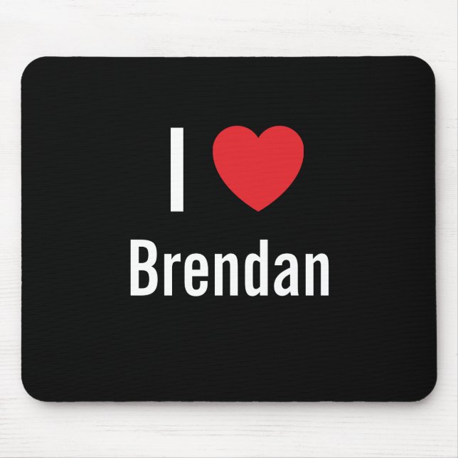 Mousepad Eu amo Brendan (Frente)