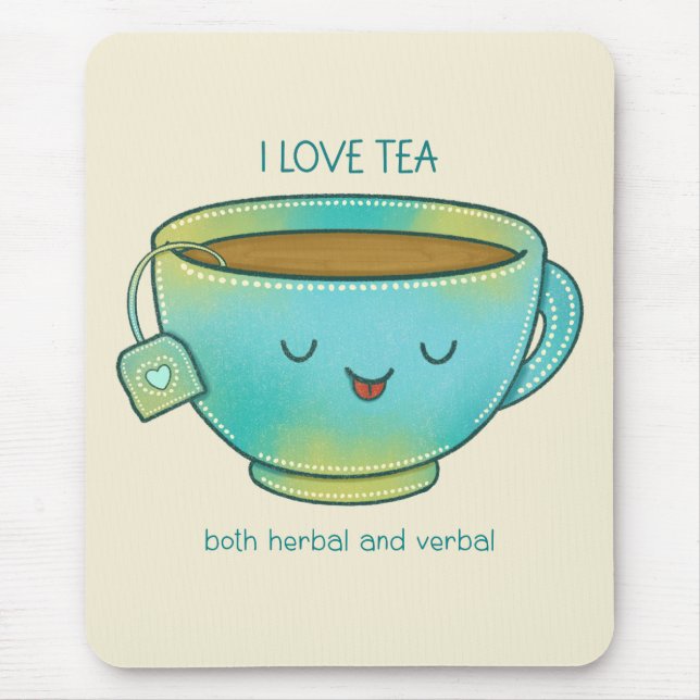 Mousepad Eu Amo Chá Tanto Herbal Quanto Verbal Amante de Ch (Frente)