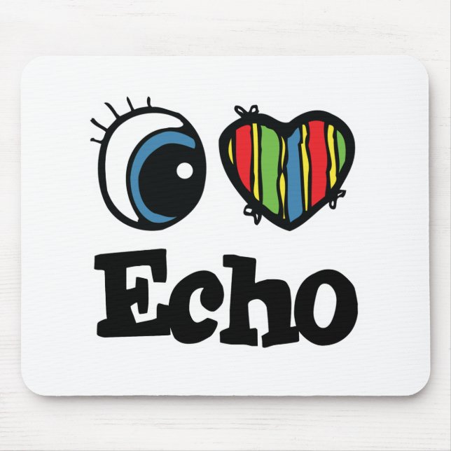 Mousepad Eu Amo Echo (Frente)