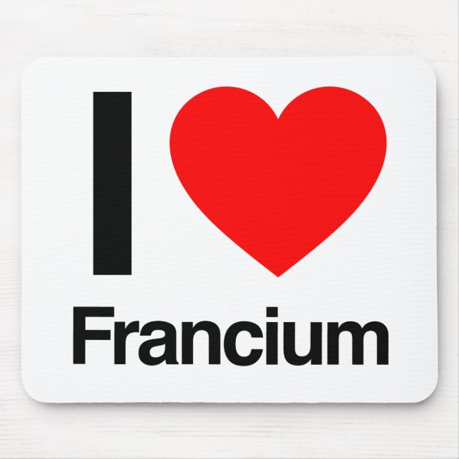 Mousepad eu amo francium (Frente)