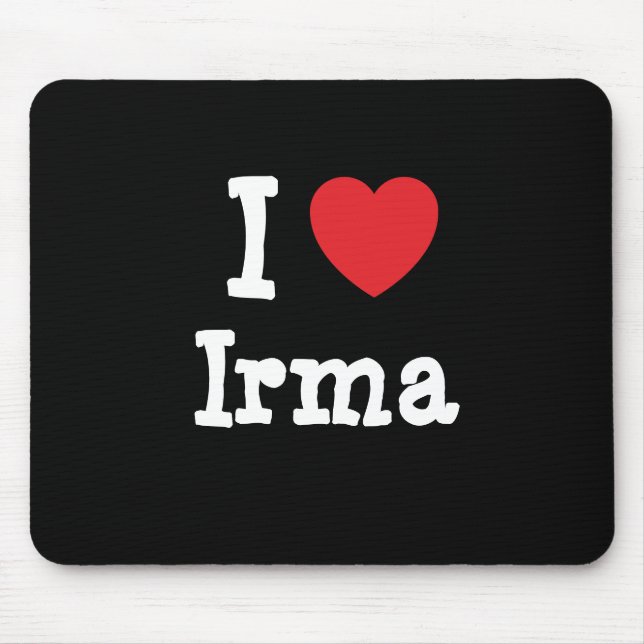 Mousepad Eu amo Irma Heart Shirt (Frente)