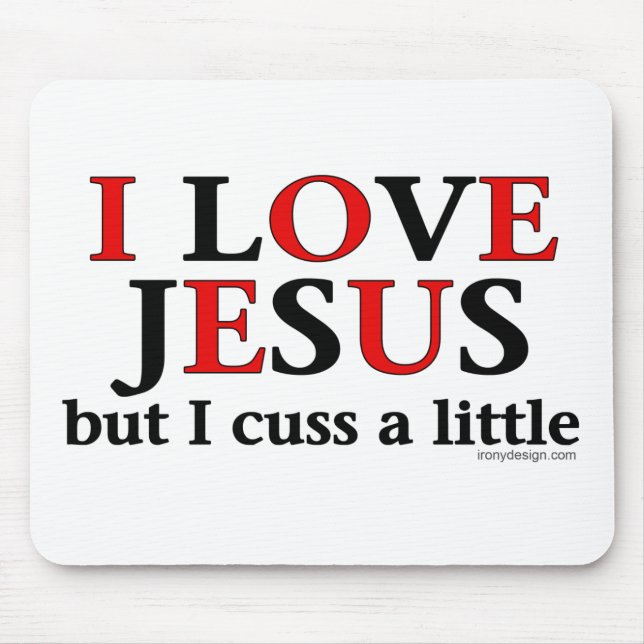 Mousepad Eu amo Jesus [mas eu xingo um pouco] Moco (Frente)