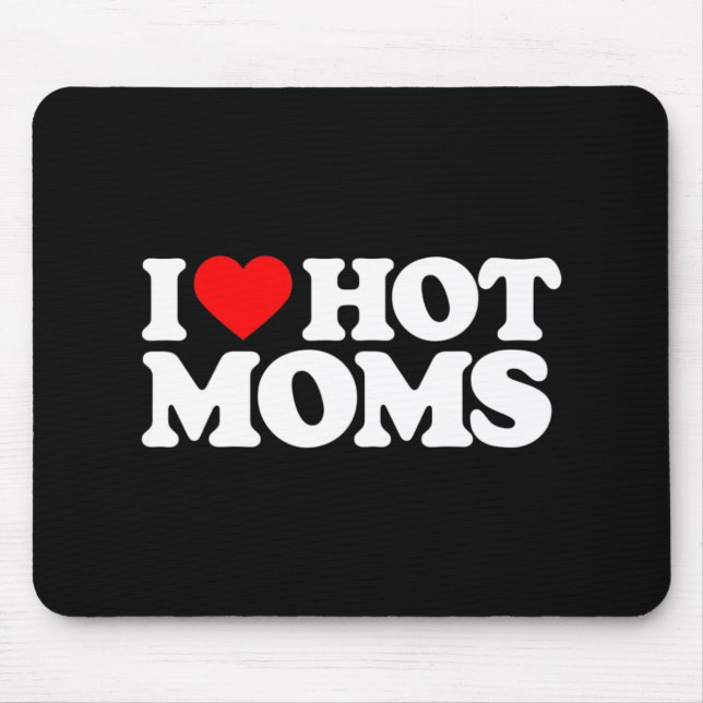 Mousepad Eu Amo Mães Quentes Diversão Coração Vermelho Mães (Frente)