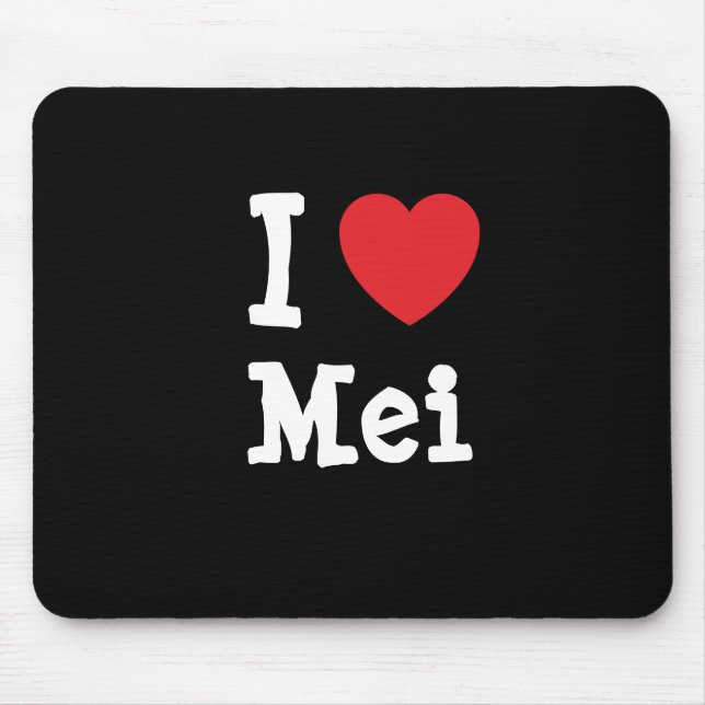 Mousepad Eu amo Mei Heart T-Shirt (Frente)
