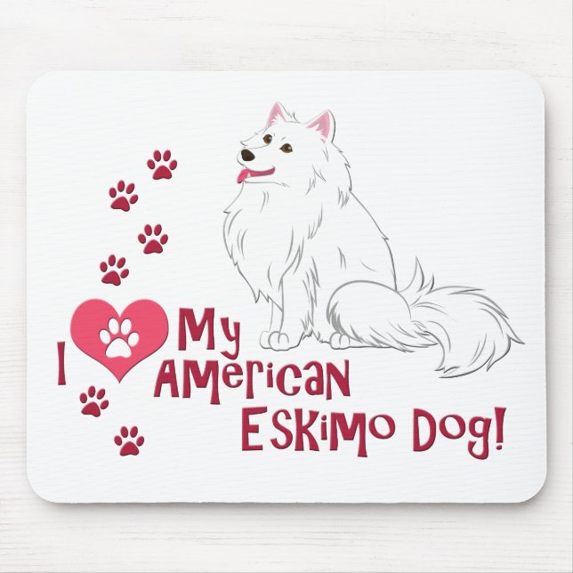 Mousepad Eu Amo Meu Cachorro Esquimó Americano! (Frente)