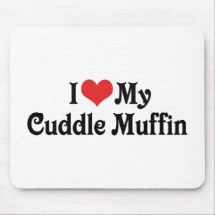 Mousepad Eu Amo Meu Cuddle Muffin