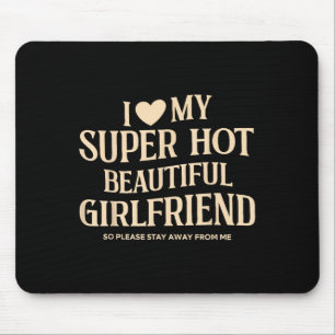 Mousepad Eu Amo Meu Namorada Super Bonito, Então Por Favor