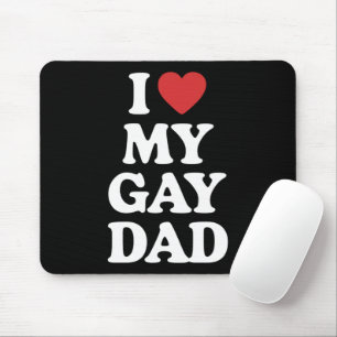 Mousepad Eu Amo Meu Pai Gay Eu Adoro Meu Pai Gay