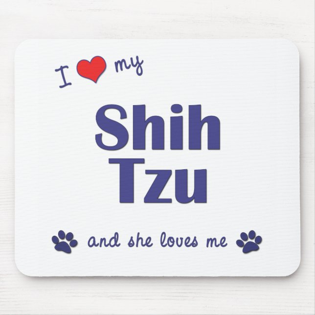 Mousepad Eu amo meu Shih Tzu (os cães fêmeas) (Frente)