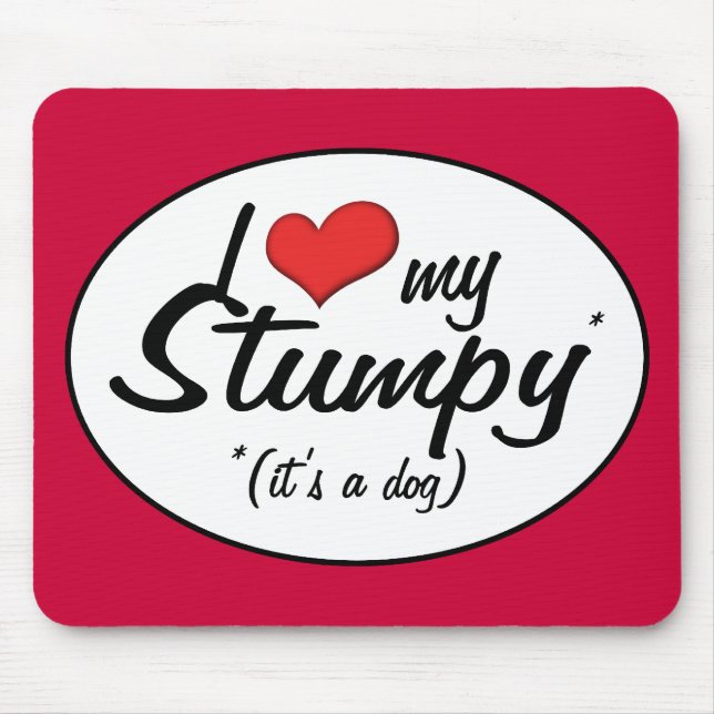 Mousepad Eu amo meu Stumpy (é um cão) (Frente)