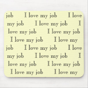 Mousepad Eu amo meu trabalho que      eu amo meu trabalho  
