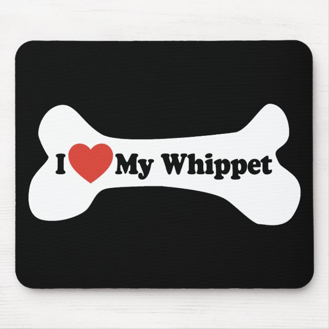 Mousepad Eu amo meu Whippet - osso de cão (Frente)