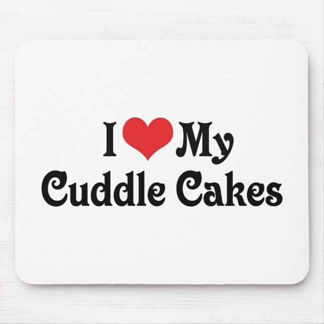 Mousepad Eu Amo Meus Cuddle Cakes (Frente)