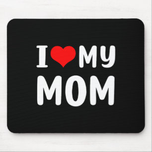 Mousepad Eu Amo Meus Dias de as mães Engraçados Para Mamãe