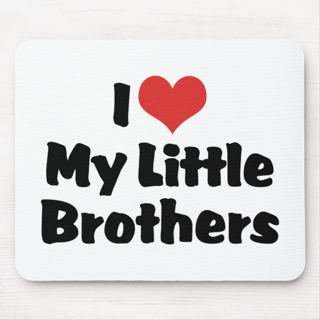 Mousepad Eu Amo Meus Irmãos Mais Novos (Frente)