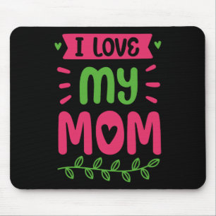 Mousepad Eu Amo Minha Mãe Mãe Mãe Mãe Mamãe Dizendo