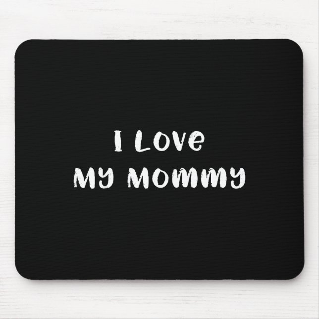 Mousepad Eu amo minha mamãe fofa mamãe ou mãe dia das mães  (Frente)