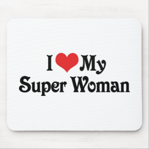 Mousepad Eu Amo Minha Super Mulher