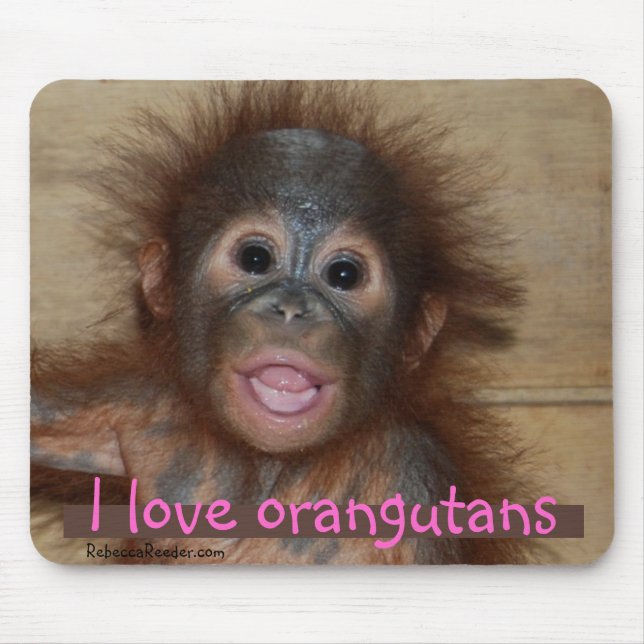 Mousepad Eu amo o orangotango o mais bonito dos animais (Frente)