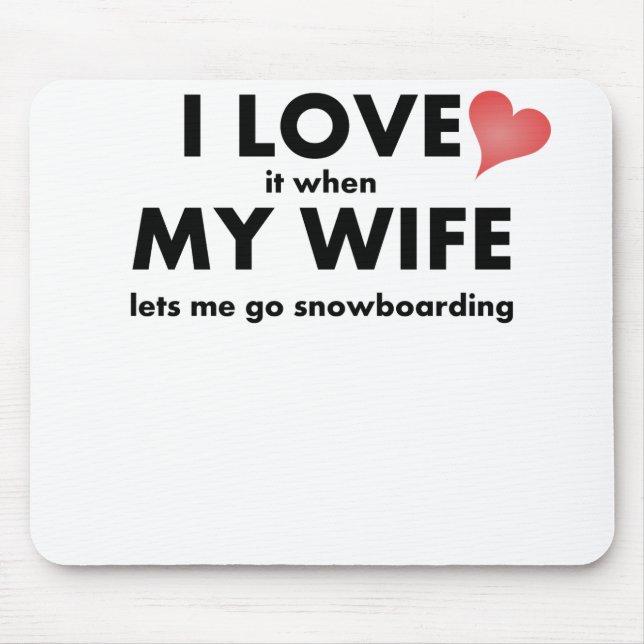Mousepad Eu amo-o quando minha esposa me deixa ir (Frente)