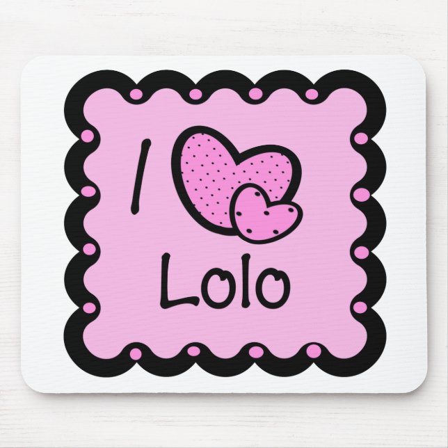 Mousepad Eu amo o t-shirt bonito de Lolo (Frente)