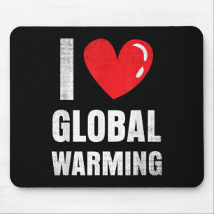 Mousepad Eu Amo O Vestuário De Aquecimento Global Dando Pre