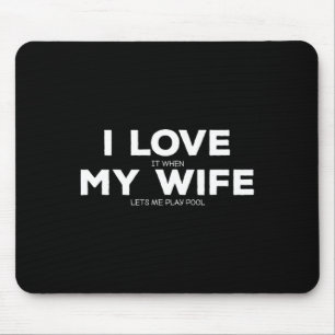 Mousepad Eu Amo Quando Minha Esposa Me Deixa Jogar Piscina 