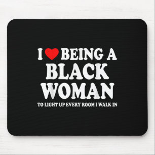 Mousepad Eu Amo Ser Uma Mulher Negra Mês da História Negra