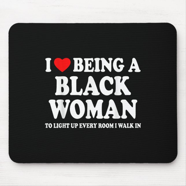 Mousepad Eu Amo Ser Uma Mulher Negra Mês da História Negra (Frente)